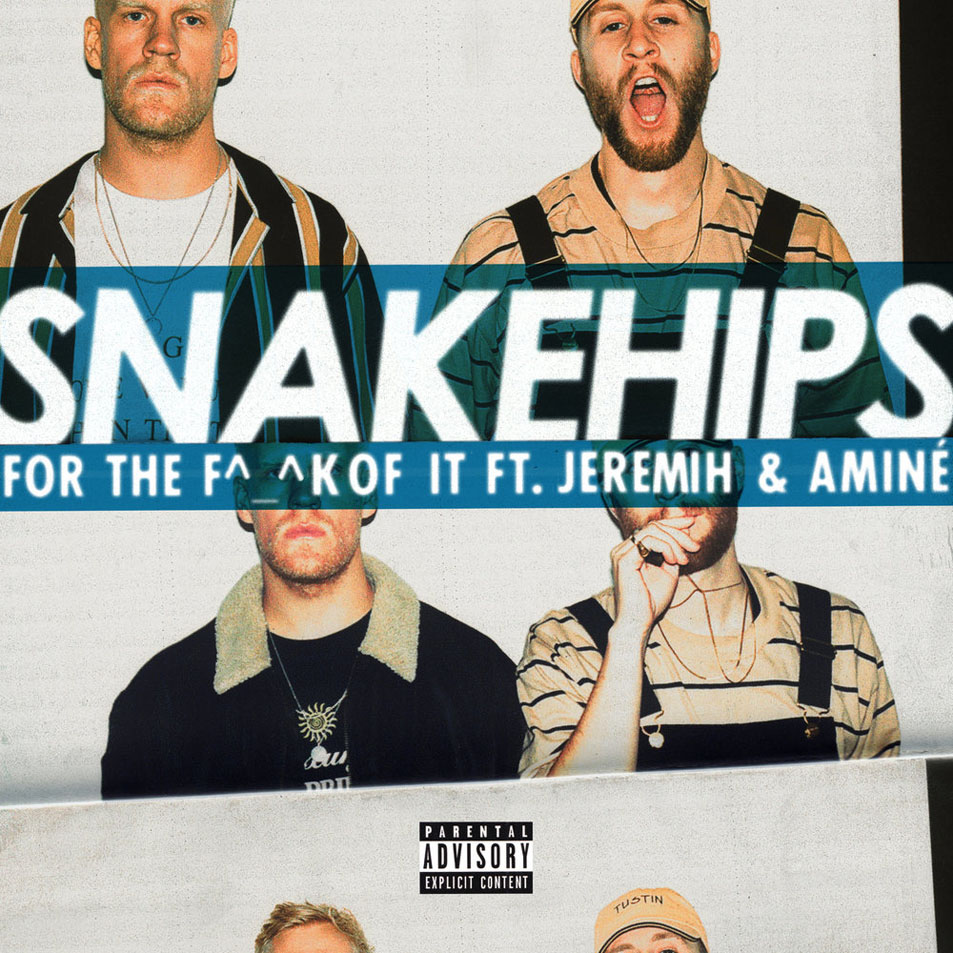 Cartula Frontal de Snakehips - For The F^_^k Of It (Featuring Jeremih & Amine) (Cd Single)